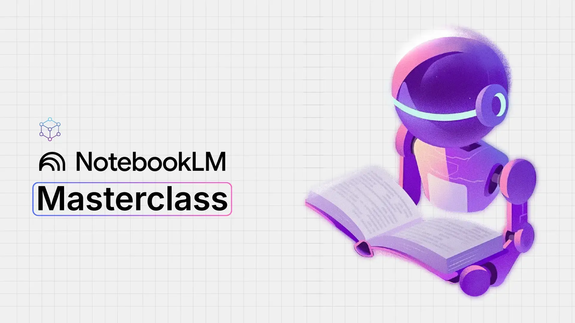 NotebookLM Masterclass